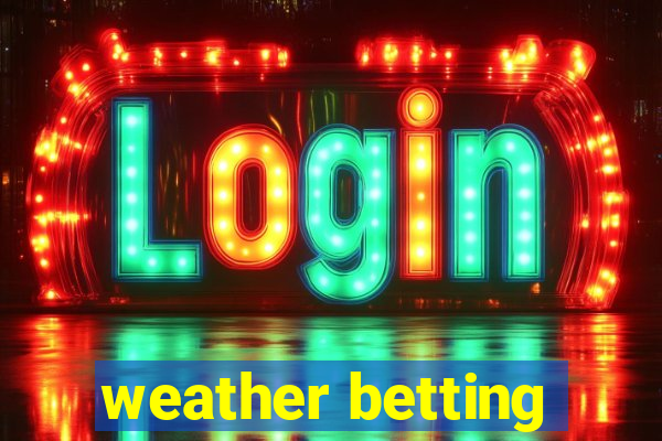 weather betting