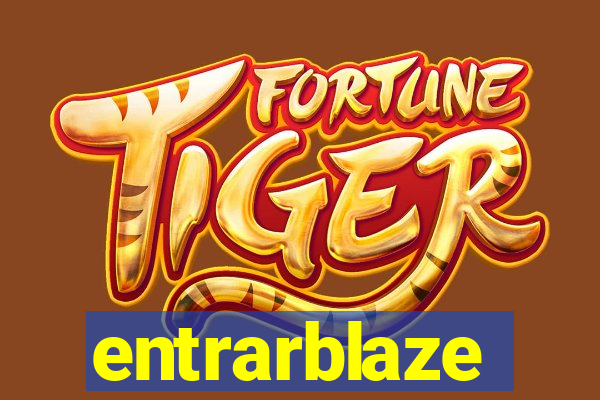 entrarblaze