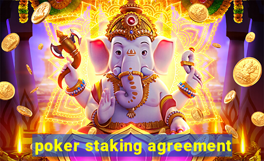 poker staking agreement