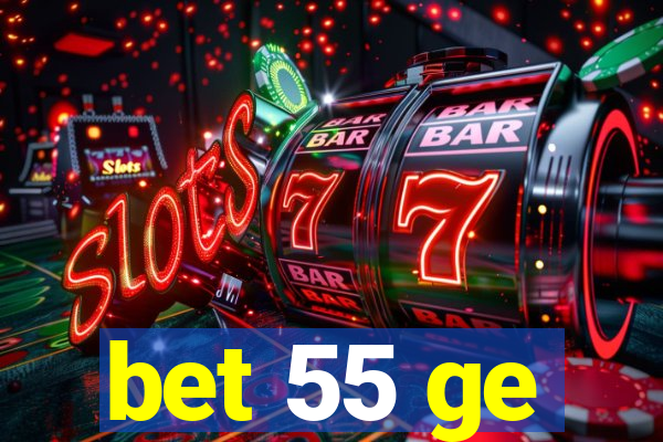 bet 55 ge