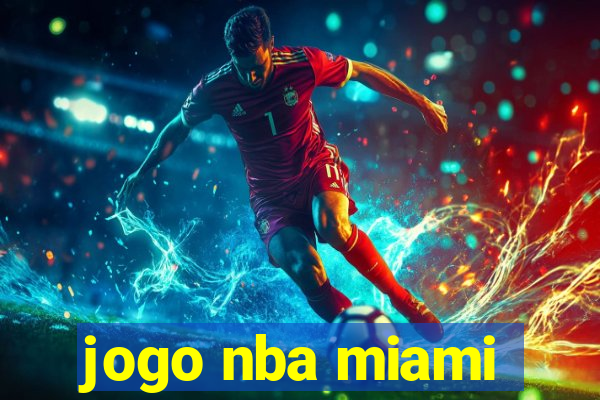 jogo nba miami