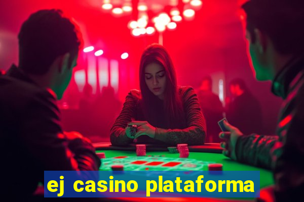 ej casino plataforma