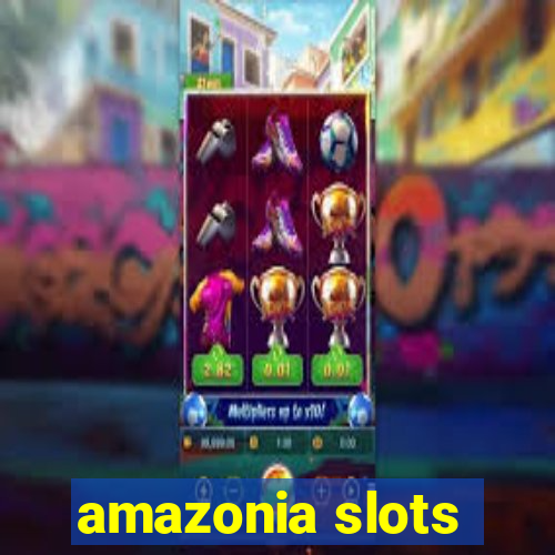 amazonia slots