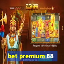 bet premium 88