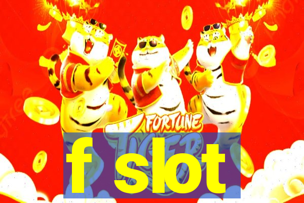 f slot