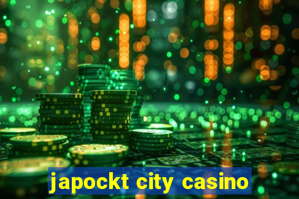 japockt city casino