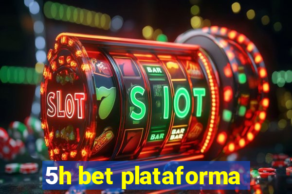 5h bet plataforma