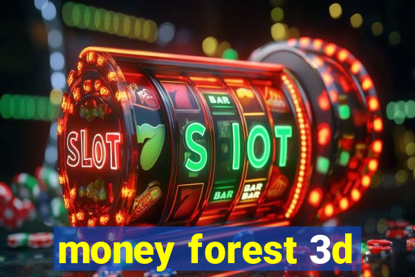 money forest 3d