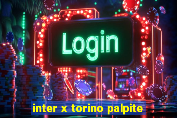 inter x torino palpite