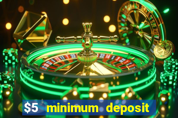 $5 minimum deposit casino australia