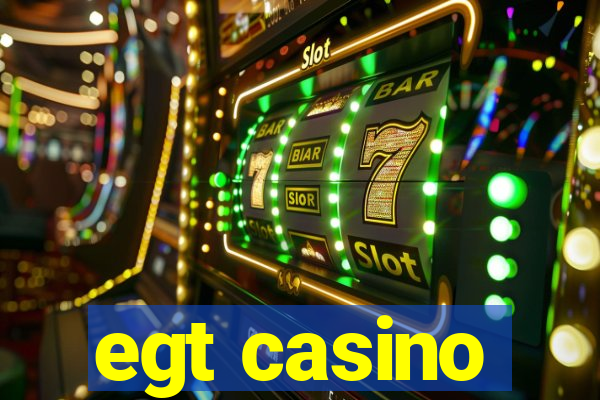 egt casino