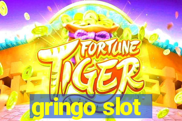 gringo slot