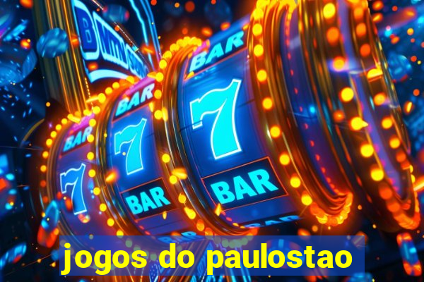 jogos do paulostao