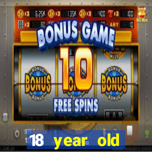 18 year old casinos in ca