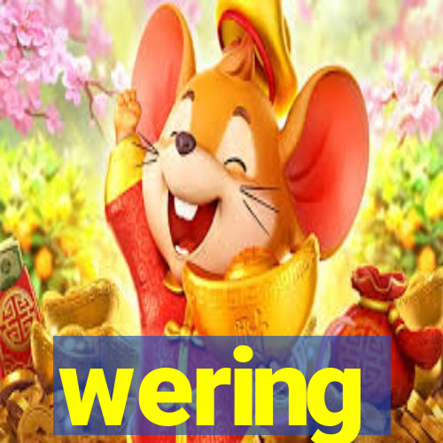 wering