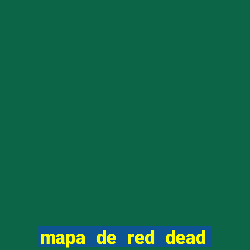 mapa de red dead redemption 1