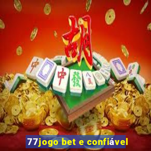 77jogo bet e confiável