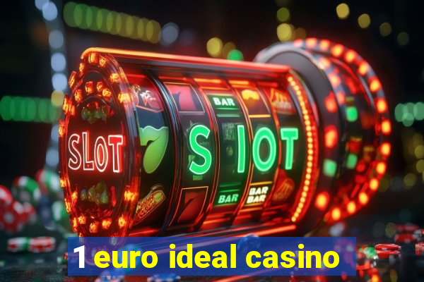 1 euro ideal casino