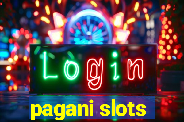 pagani slots