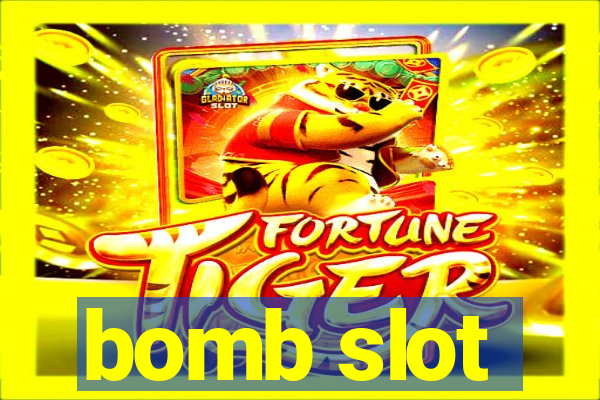 bomb slot