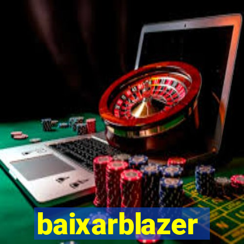 baixarblazer