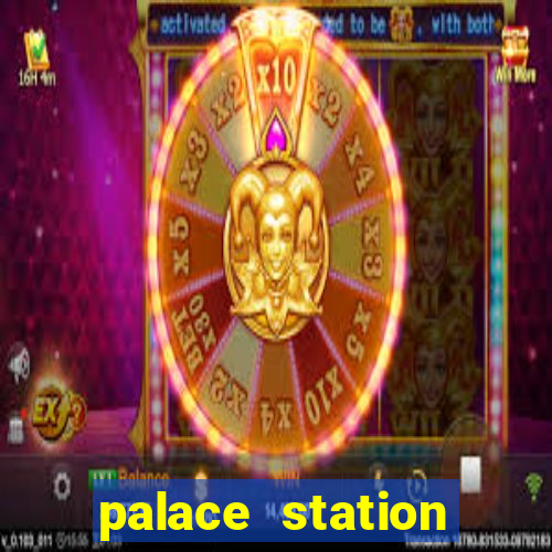 palace station hotel & casino