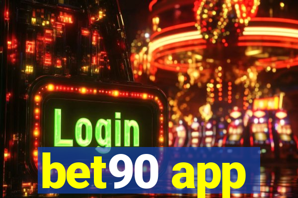 bet90 app