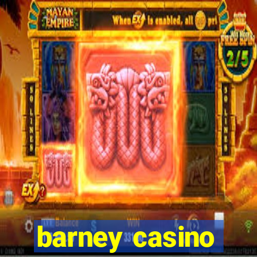 barney casino