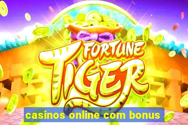 casinos online com bonus