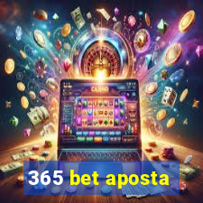 365 bet aposta