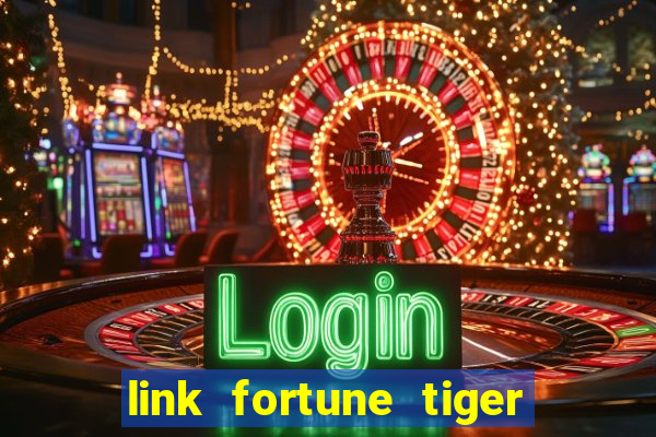 link fortune tiger esporte da sorte