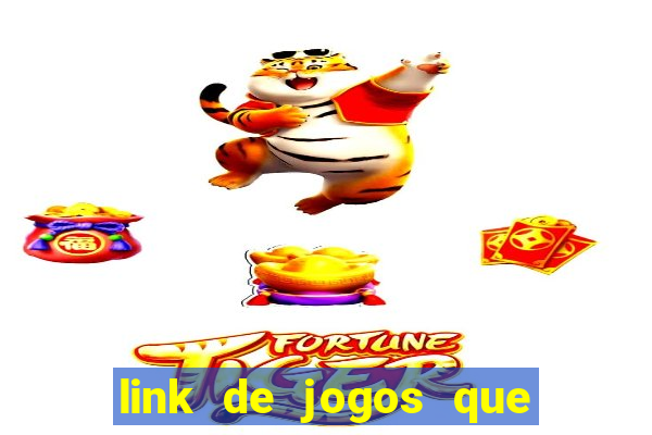 link de jogos que ganha dinheiro de verdade