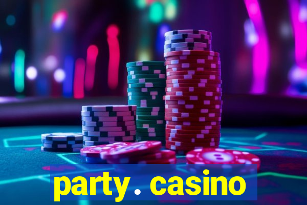 party. casino