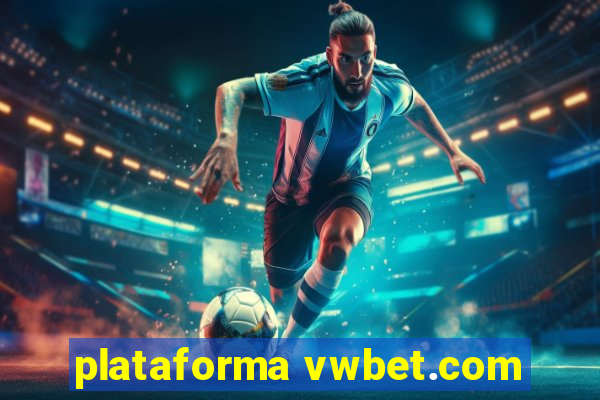 plataforma vwbet.com