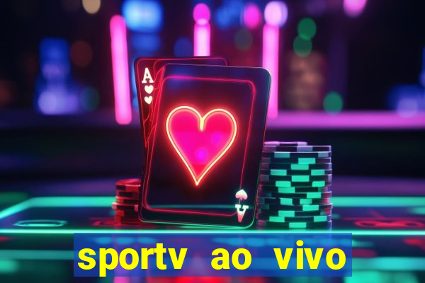 sportv ao vivo mega canais