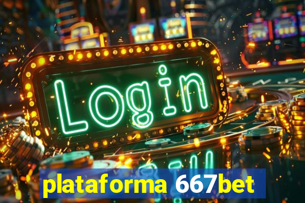 plataforma 667bet