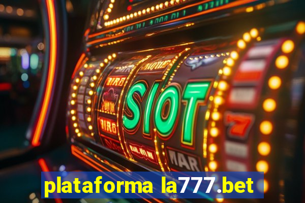 plataforma la777.bet