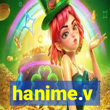 hanime.v