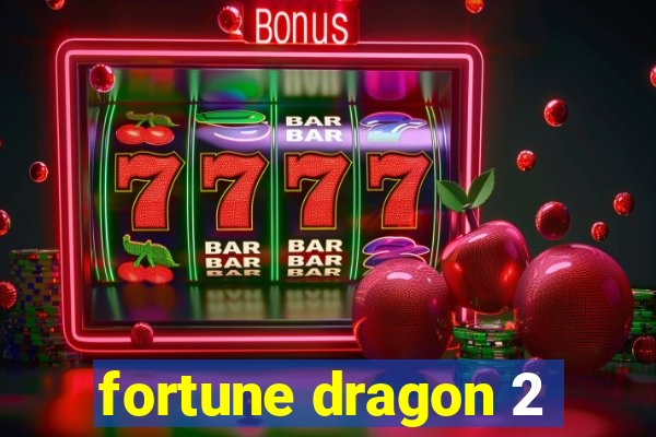 fortune dragon 2