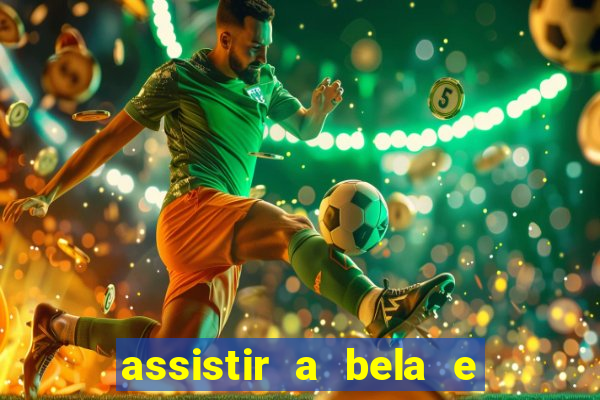 assistir a bela e a fera 2014 completo dublado