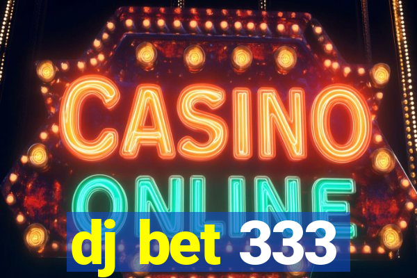 dj bet 333