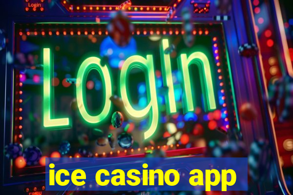 ice casino app