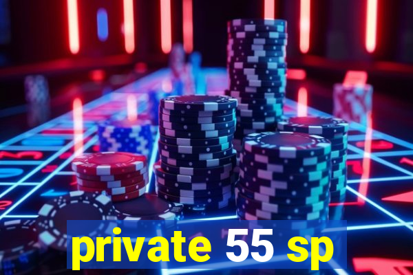 private 55 sp