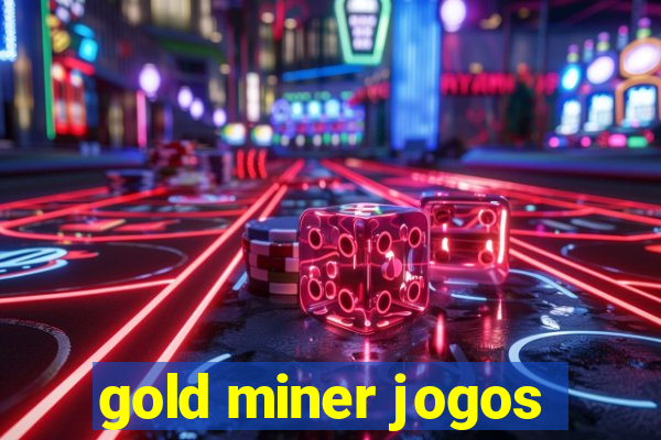 gold miner jogos