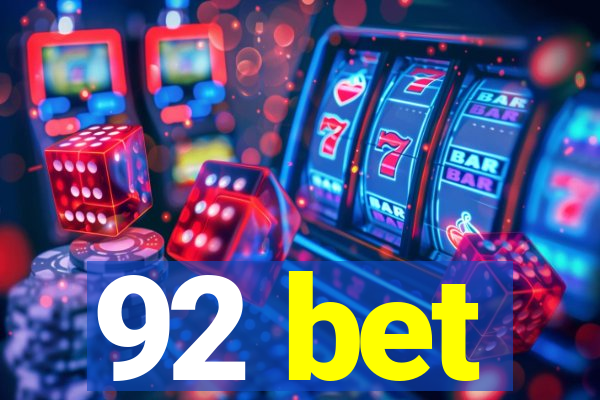 92 bet