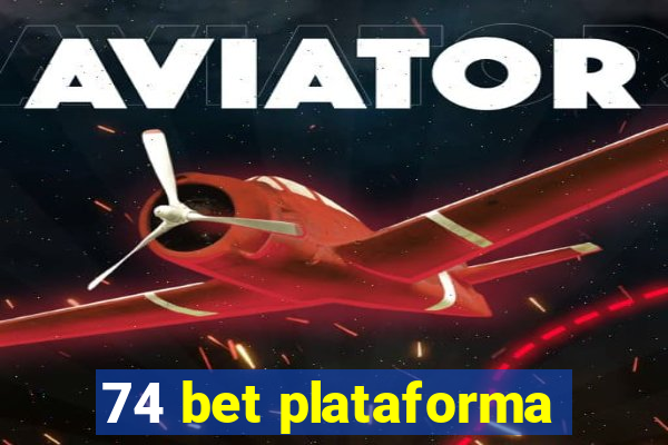 74 bet plataforma