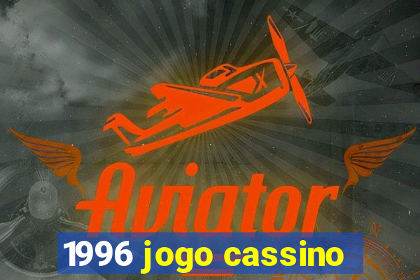 1996 jogo cassino