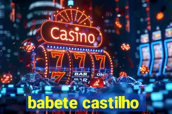 babete castilho