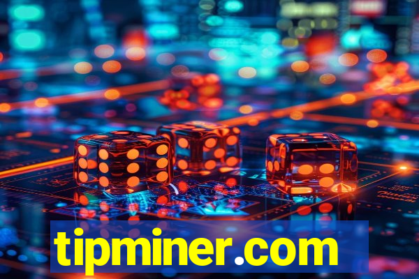 tipminer.com