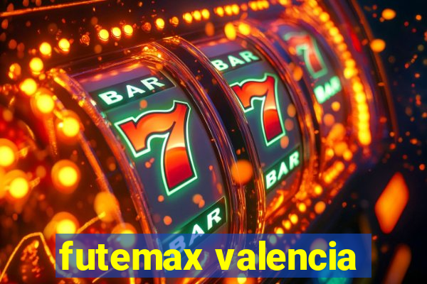 futemax valencia